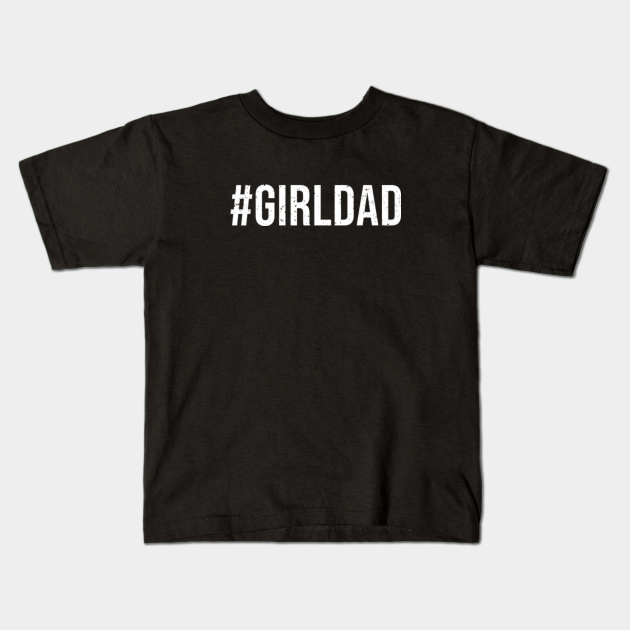 Hashtag Girl Dad Gift for Dad's with Daughters Father's Day Girl Dad